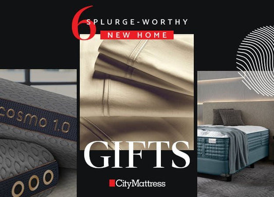 6 Splurge-Worthy New Home Gifts - City Mattress Staging