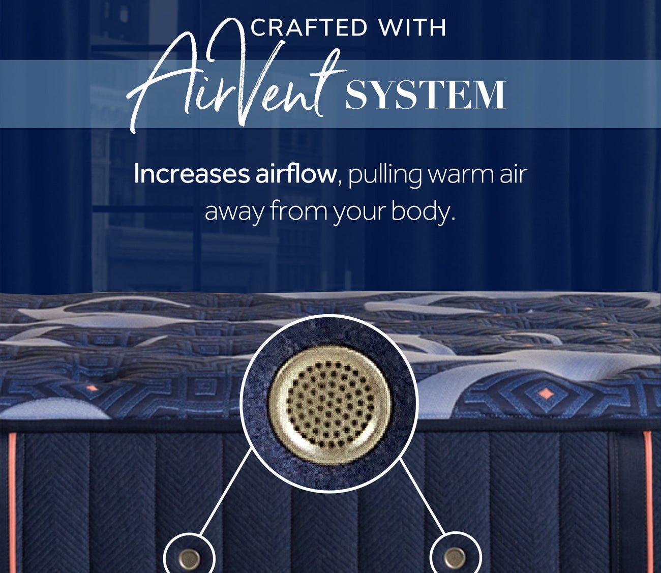 An air vent system increases airflow, pulling warm air away from your body.